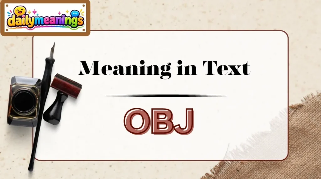 OBJ Meaning in Text