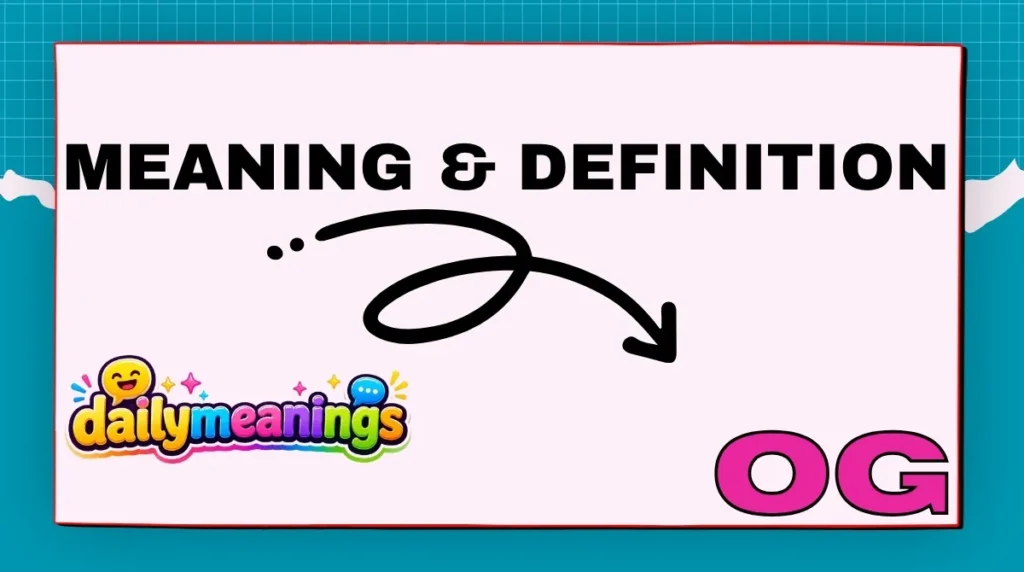 OG Meaning & Definition