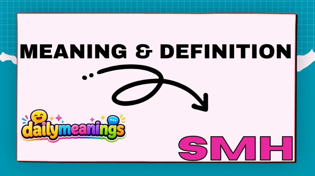 SMH Meaning & Definition