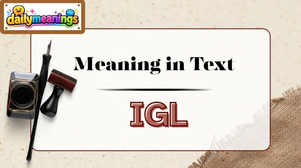 IGL Meaning in Text